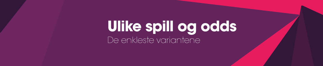 Ulike spill og odds