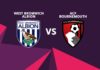 West Bromwich Albion vs Bournemouth preview 2017